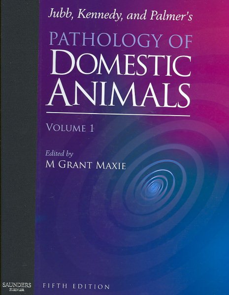 Jubb, Kennedy & Palmer's Pathology of Domestic Animals: Volume 1 cover