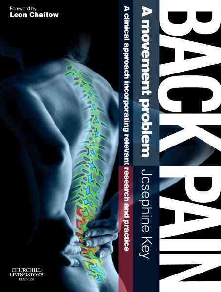 Back Pain - A Movement Problem: A clinical approach incorporating relevant research and practice cover