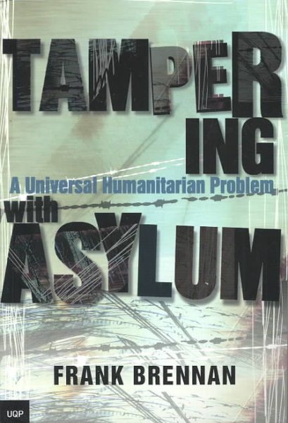 Tampering With Asylum: A Universal Humanitarian Problem cover