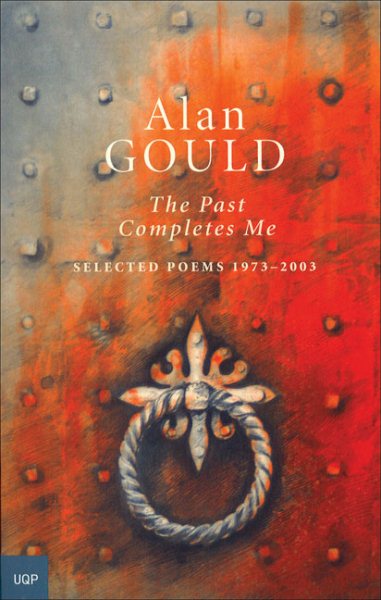The Past Completes Me: Selected Poems 1973–2003