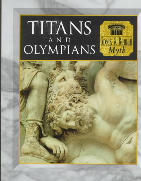 Titans and Olympians Greek & Roman Myth cover