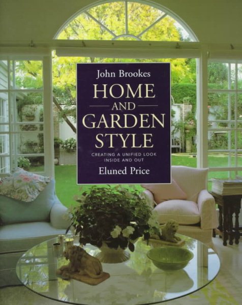 Home and Garden Style: Creating a Unified Look Inside and Out cover