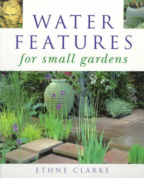 Water Features for Small Gardens cover