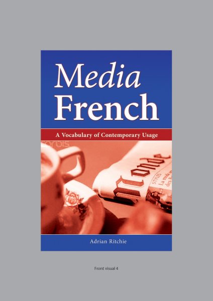 Media French: A Vocabulary of Contemporary Usage (Media Languages) cover