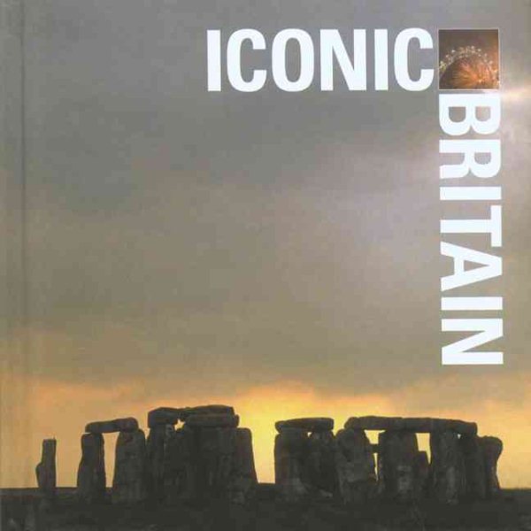 Iconic Britain (Visit Britain Photographic) cover