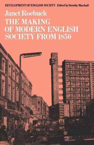 The Making of Modern English Society from 1850 (Development of English Society)