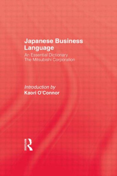 Japanese Business Language: An Essential Dictionary Compiled by The Mitsubishi Corporation cover