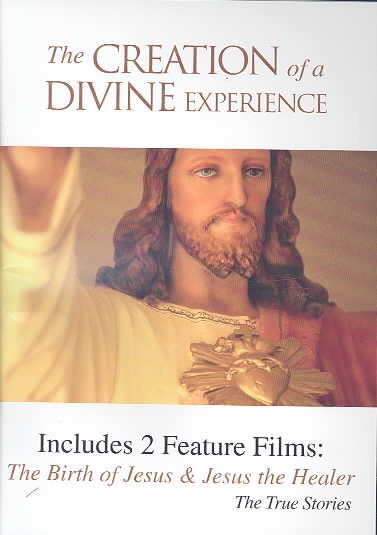 The Creation of a Divine Experience: The Birth of Jesus/Jesus the Healer cover