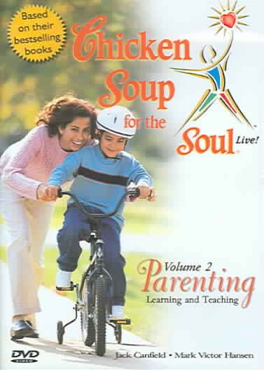 Chicken Soup for the Soul Live! Parenting - Learning and Teaching (Vol. 2) cover