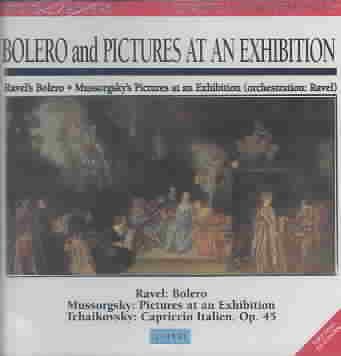 Ravel: Bolero; Mussorgsky: Pictures at an Exhibition; Tchaikovsky: Capriccio Italien cover