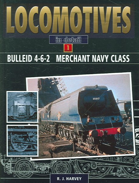 Locomotives in Detail 1: Bulleid 4-6-2 - Merchant Navy Class cover