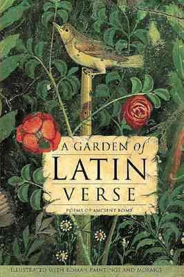 A Garden of Latin Verse: Poems of Ancient Rome cover