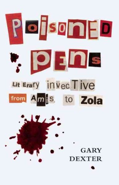 Poisoned Pens: Literary Invective from Amis to Zola cover