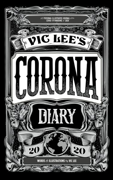 Vic Lee's Corona Diary: A personal illustrated journal of the COVID-19 pandemic of 2020 cover
