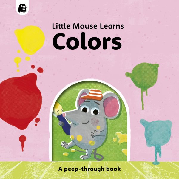 Colors: A peep-through book (Little Mouse Learns) cover