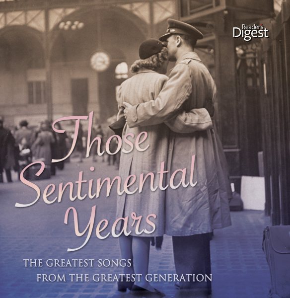 Those Sentimental Years - The Greatest Songs from the Greatest Generation