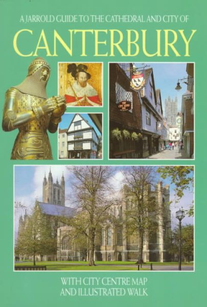 A Jarrold Guide to the Cathedral and City of Canterbury (Jarrold City Guides) cover