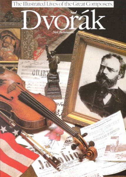 Dvorak (The Illustrated Lives of the Great Composers)