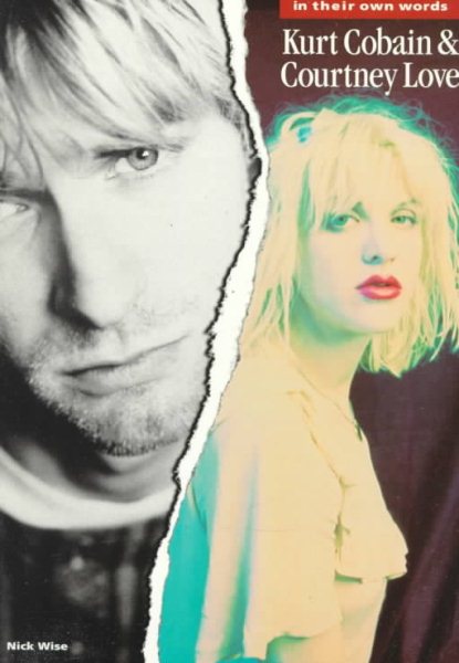 Kurt Cobain & Courtney Love: In Their Own Words cover