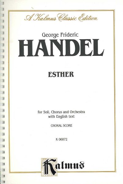 Esther (Second Version of Haman and Mordecai) (1732): SSATB with AB Soli (Orch.) (English Language Edition), Vocal Score (Kalmus Edition) cover