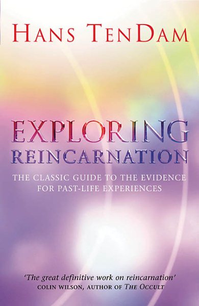 Exploring Reincarnation: The Classic Guide to the Evidence for Past-Life Experiences cover