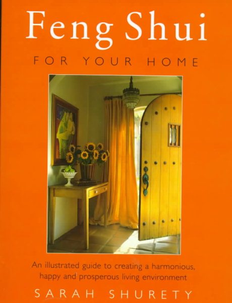 Feng Shui for Your Home: An Illustrated Guide to Creating a Harmonious, Happy and Prosperous Living Environment cover