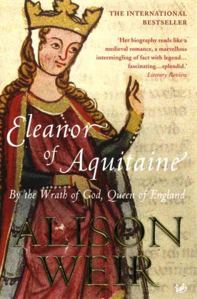 'Eleanor of Aquitaine: By the Wrath of God, Queen of England' cover