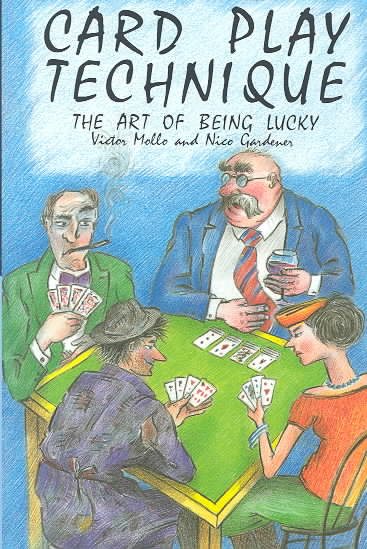 Card Play Technique: The Art of Being Lucky cover
