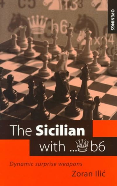 The Sicilian with...Qb6: Dynamic Surprise Weapons (Openings) cover