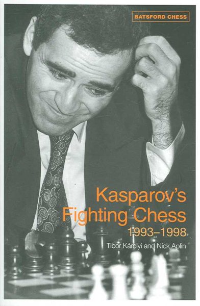 Kasparov's Fighting Chess 1993-1998 cover