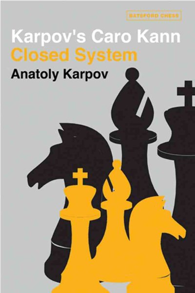 Caro Kann Defence: Advance Variation and Gambit System (Batsford Chess Books) cover