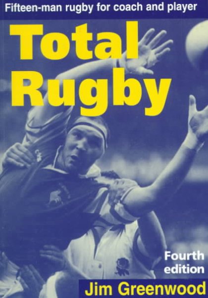 Total Rugby: Fifteen-Man Rugby for Coach and Player cover