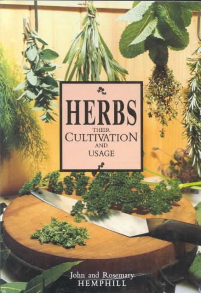 Herbs: Their Cultivation And Usage cover