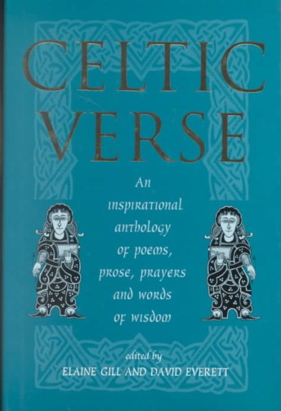Celtic Verse: An Inspirational Anthology of Prose, Poems, Prayers and Words of Wisdom cover