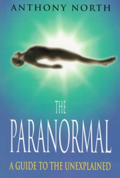 The Paranormal: A Guide to the Unexplained cover