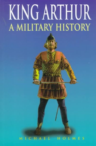 King Arthur: A Military History cover
