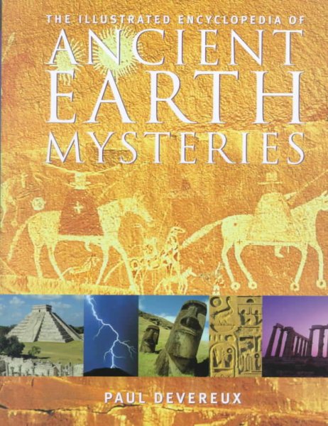 The Illustrated Encyclopedia of Ancient Earth Mysteries cover
