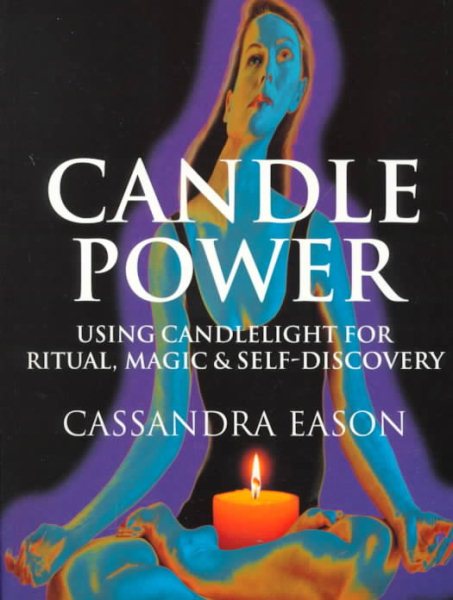 Candle Power: Using Candlelight For Ritual, Magic & Self-Discovery cover