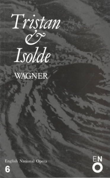 Tristan and Isolde: English National Opera Guide 6 (English National Opera Guides) cover