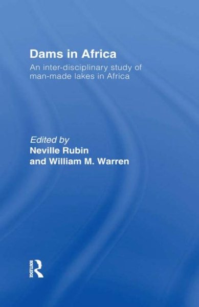 Dams in Africa: An Inter-Disciplinary Study of Man-Made Lakes in Africa