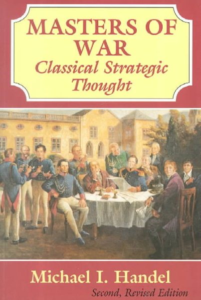 Masters of War: Classical Strategic Thought cover
