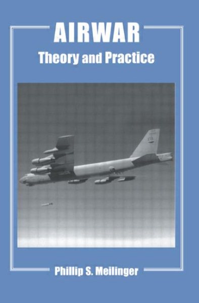 Airwar: Essays on its Theory and Practice (Studies in Air Power) cover