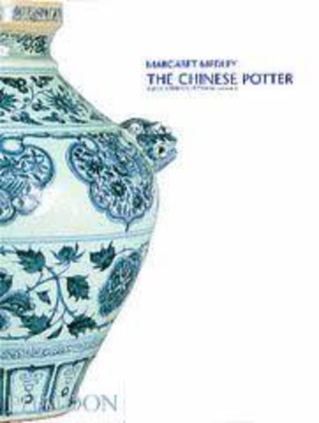 The Chinese Potter: A Practical History of Chinese Ceramics cover