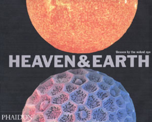 Heaven & Earth: Unseen by the naked eye cover