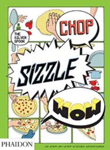 Chop, Sizzle, Wow: The Silver Spoon Comic Cookbook cover