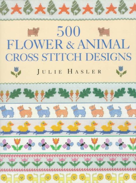 500 Flower & Animal Cross Stitch Designs cover