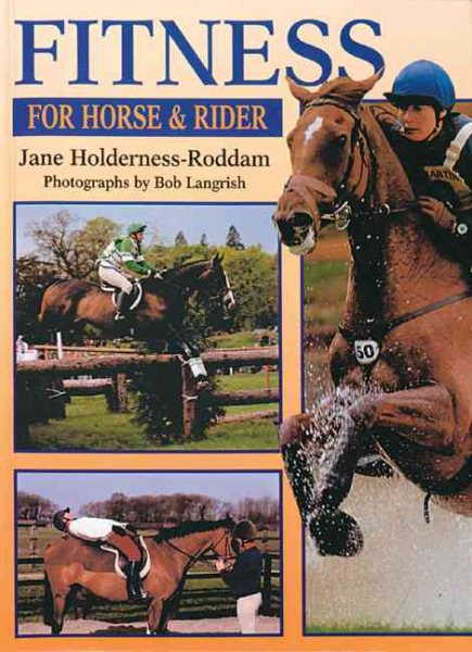 Fitness for Horse & Rider: Gain More from Your Riding by Improving Your Horse's Fitness and Condition-And Your Own cover