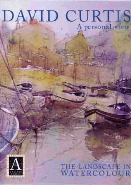 A Personal View - David Curtis -The Landscape in Watercolor cover