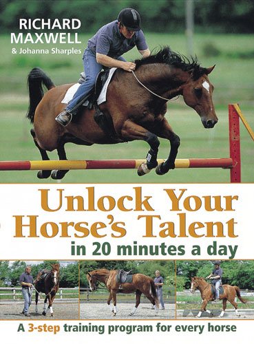 Unlock Your Horse's Talent In 20 Minutes a Day
