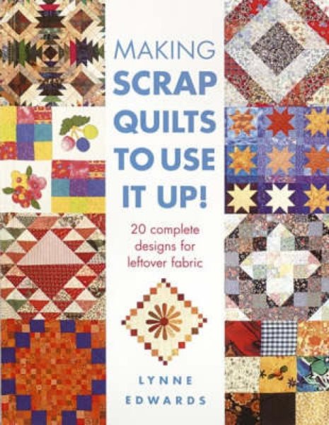 Making Scrap Quilts to Use It Up cover